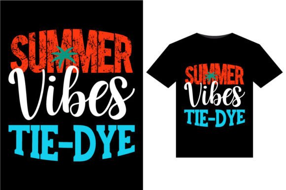 Download Summer Vibes Tie-Dye T-Shirts Design - Premium Resources