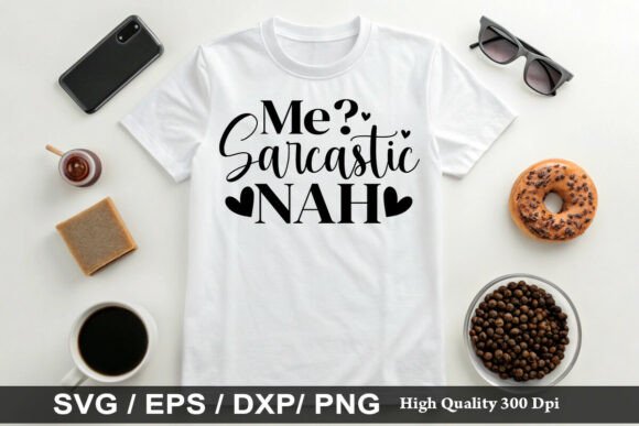 Download Me Sarcastic Nah - Premium Resources